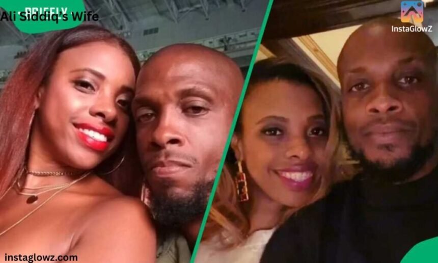 who-is-ali-siddiq-wife