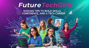 futuretechgirls-kick-ass-tips